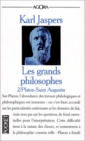 Les grands philosophes. Vol. 2. Ceux qui fondent la philosophie et ne cessent de l'engendrer : Plato
