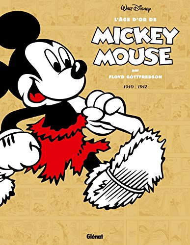 L'âge d'or de Mickey Mouse. Vol. 4. 1940-1942
