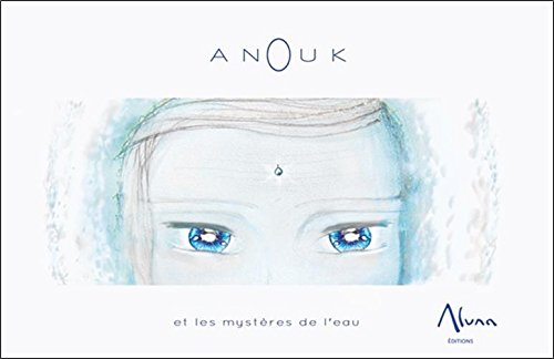 Anouk et les mystères de l'eau