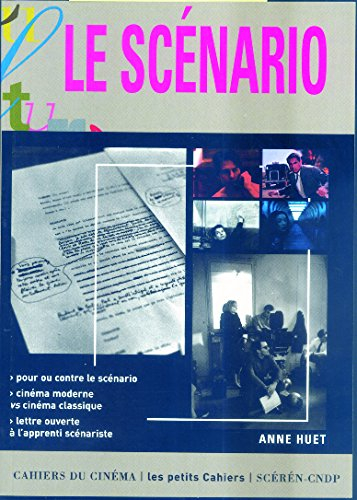 Le scénario : pour ou contre le scénario, cinéma moderne vs cinéma classique, lettre ouverte à l'app