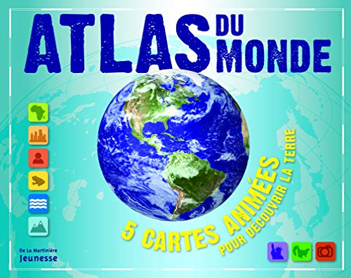 Atlas du monde : 5 cartes animées pour découvrir la Terre