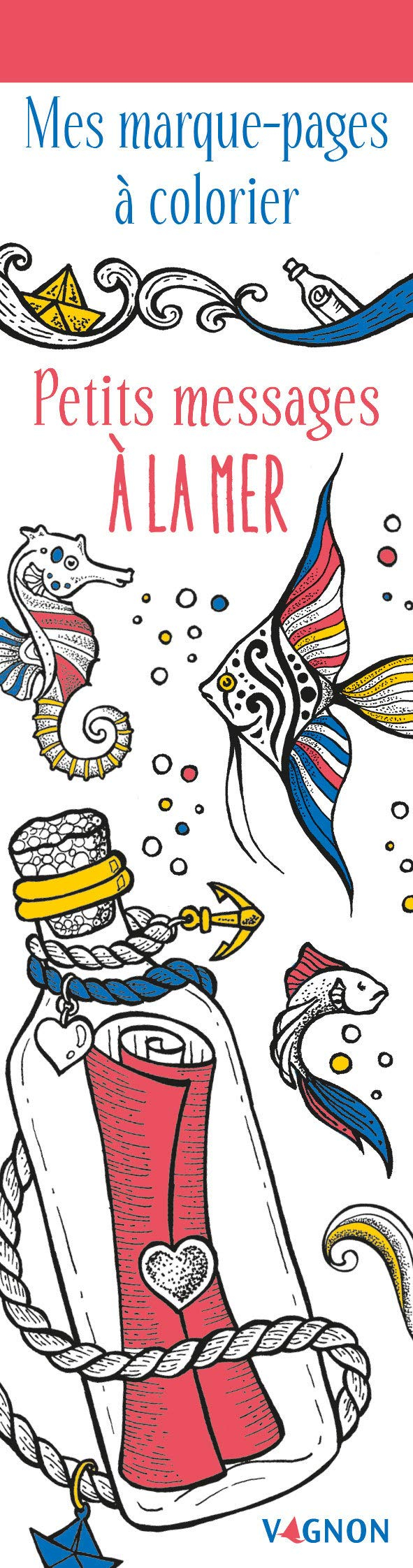 Mes marque-pages à colorier : petits messages à la mer