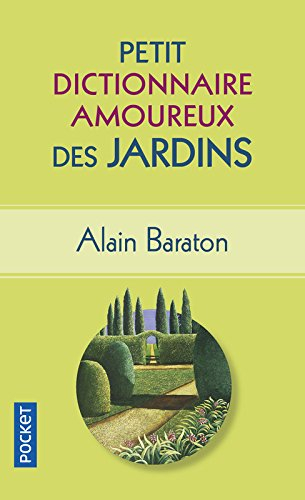 Petit dictionnaire amoureux des jardins