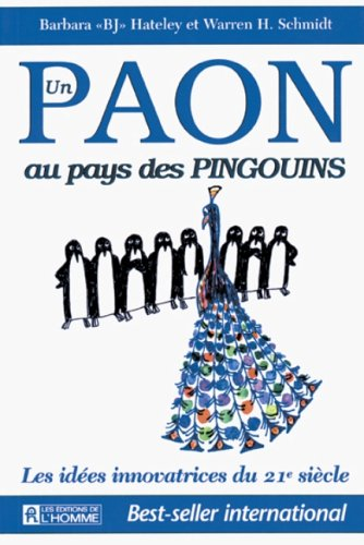 UN PAON AU PAYS DES PINGOUINS. Les idées innovatrices du 21ème siècle