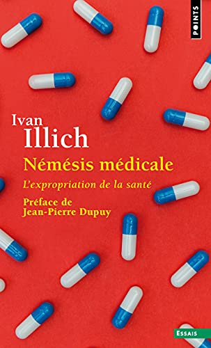 Némésis médicale : l'expropriation de la santé