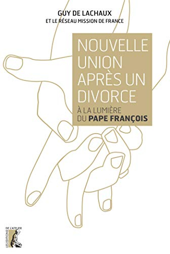 Nouvelle union après un divorce : à la lumière du pape François