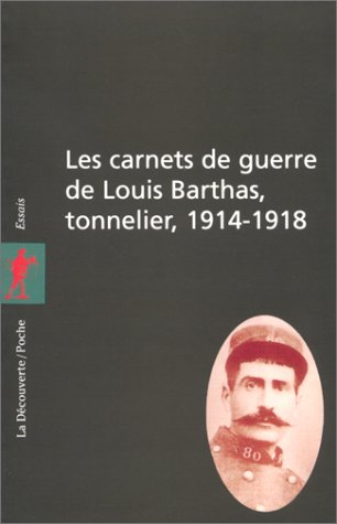 les carnets de guerre de louis barthas, tonnelier (1914-1918)