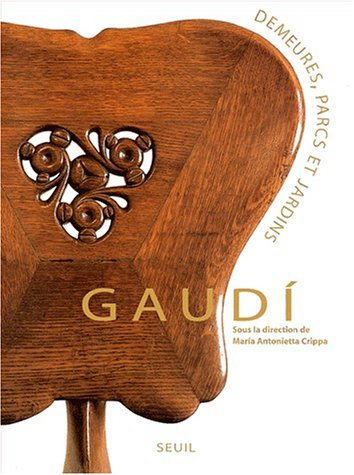 Gaudi : demeures, parcs et jardins