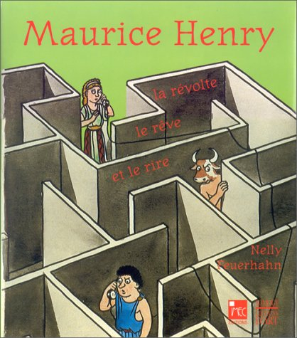 Maurice Henry : la révolte, le rêve et le rire