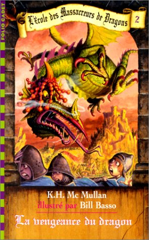 l'ecole des massacreurs de dragon, tome 2 : la vengeance du dragon