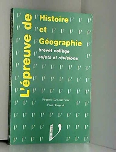L'Epreuve d'histoire et géographie au brevet des collèges : sujets et révisions