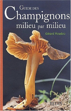 Guide des champignons milieu par milieu