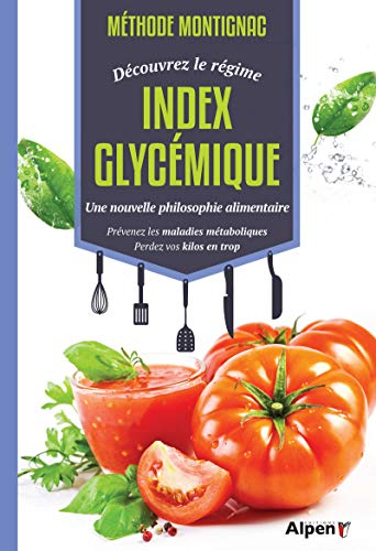 Méthode Montignac : découvrez le régime index glycémique, une nouvelle philosophie alimentaire : pré