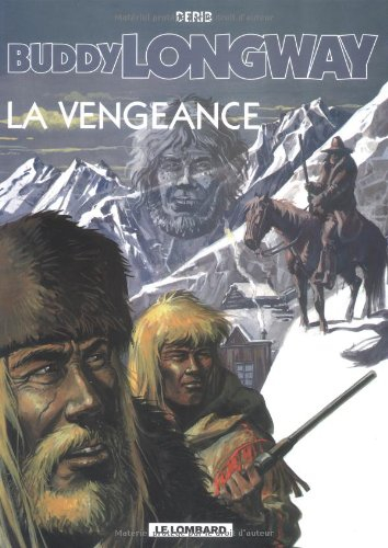 Buddy Longway. Vol. 11. La vengeance