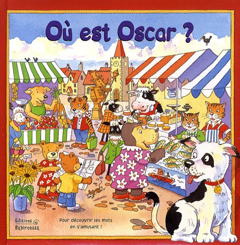 Où est Oscar ? : pour découvrir les mots en s'amusant !