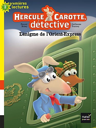 Hercule Carotte, détective. Vol. 3. L'énigme de l'Orient-Express