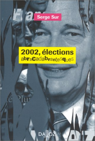 2002, élections abracadabrantesques