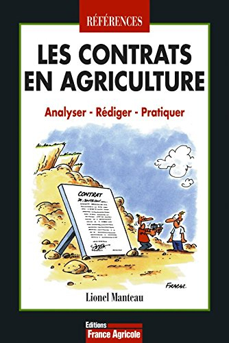 Les contrats en agriculture : analyser, rédiger, pratiquer