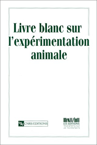 Le livre blanc de l'expérimentation animale