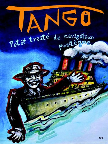 Tango, n° 1. Petit traité de navigation portègne