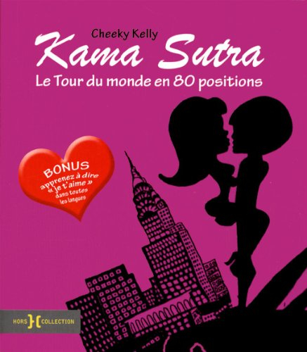 Kama-sutra : le tour du monde en 80 positions