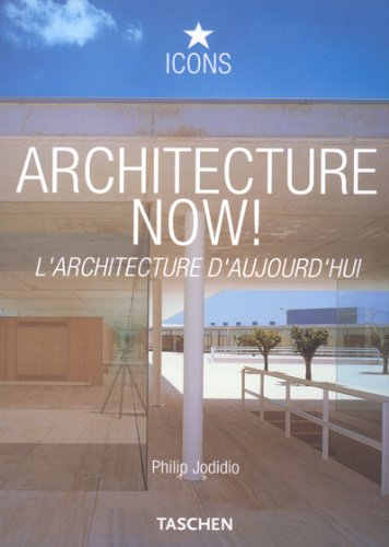 Architecture now !. L'architecture d'aujourd'hui