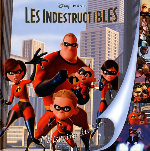 Les Indestructibles : l'histoire du film