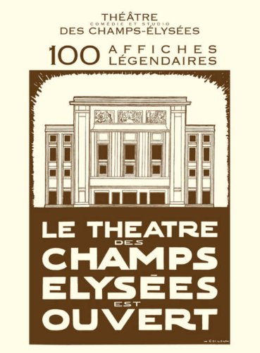 Théâtre, comédie et studio des Champs-Elysées : 100 affiches légendaires : l'album