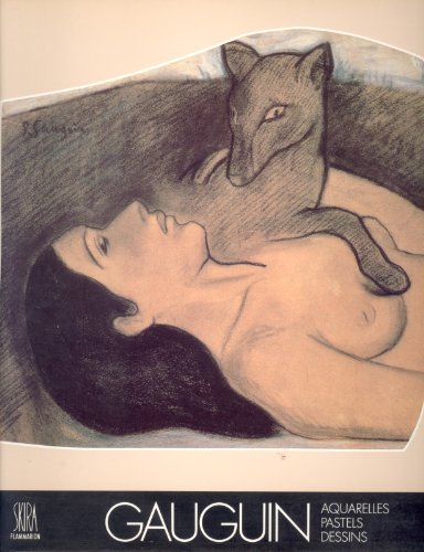 Gauguin : aquarelles, pastels et dessins