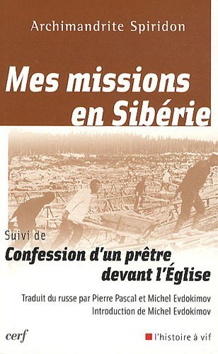 Mes missions en Sibérie. Confession d'un prêtre devant l'Eglise