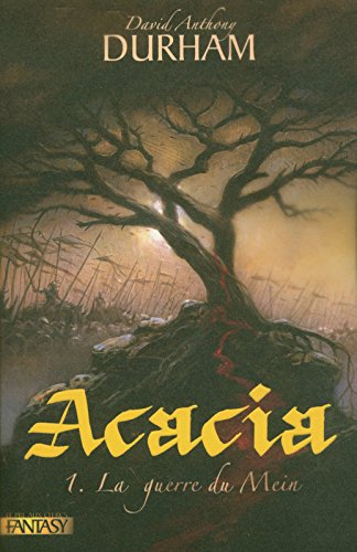 Acacia. Vol. 1. La guerre du Mein