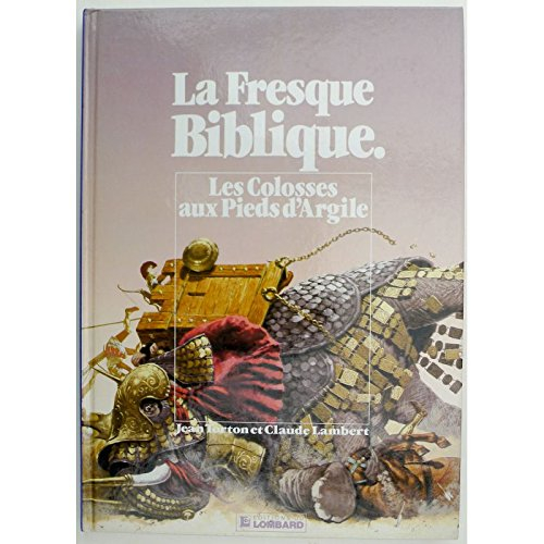 La Fresque biblique. Vol. 8. Les Colosses aux pieds d'argile