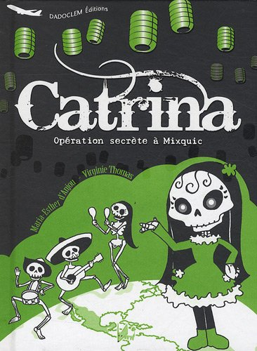 Catrina : opération secrète à Mixquic