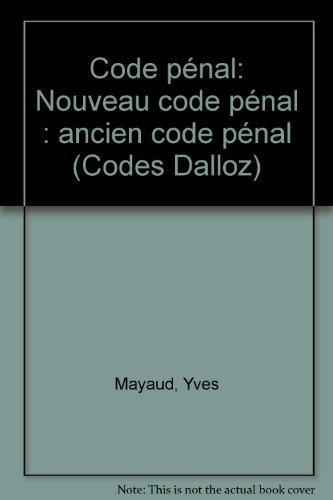 code penal ( nouveau et ancien )