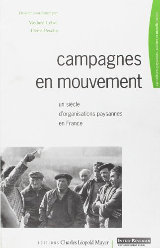 Campagnes en mouvement : un siècle d'organisations paysannes en France