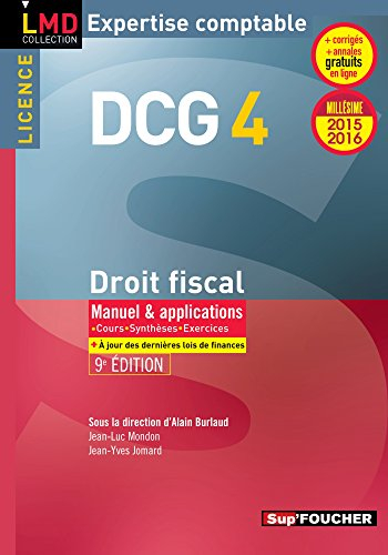DCG 4, droit fiscal, licence : manuel & applications : millésime 2015-2016