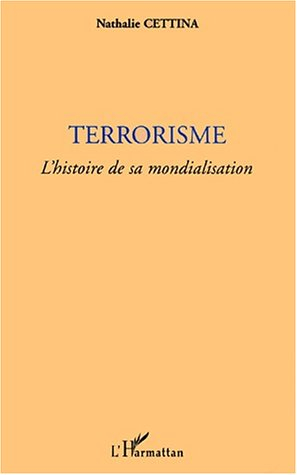 Terrorisme : l'histoire de sa mondialisation
