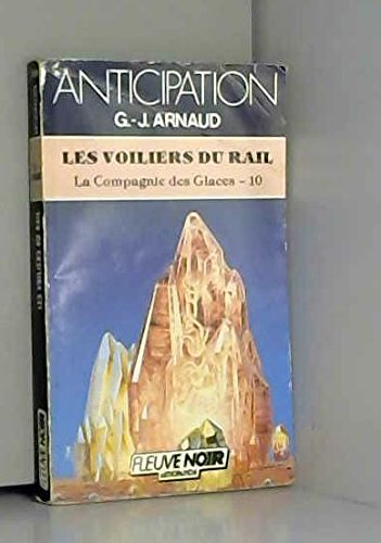 les voiliers du rail (la compagnie des glaces, tome 10)