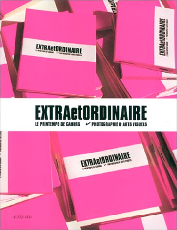 Extra et ordinaire : le printemps de Cahors, 18 juin-4 juillet 1999
