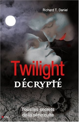 Twilight décrypté : tous les secrets de la série culte