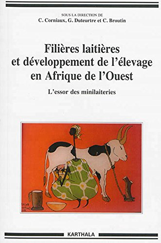 Filières laitières et développement de l'élevage en Afrique de l'Ouest : l'essor des minilaiteries