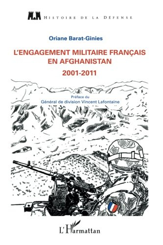 L'engagement militaire français en Afghanistan de 2001 à 2011 : quels engagements militaires pour qu