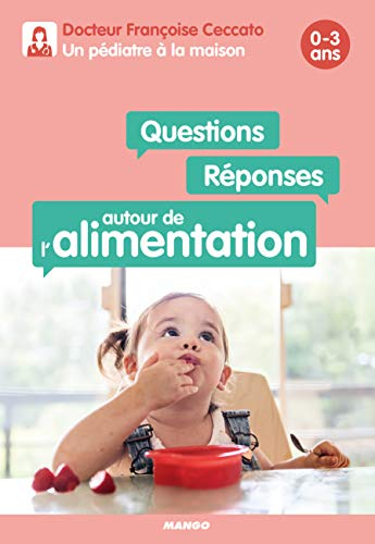 Questions-réponses autour de l'alimentation : 0-3 ans