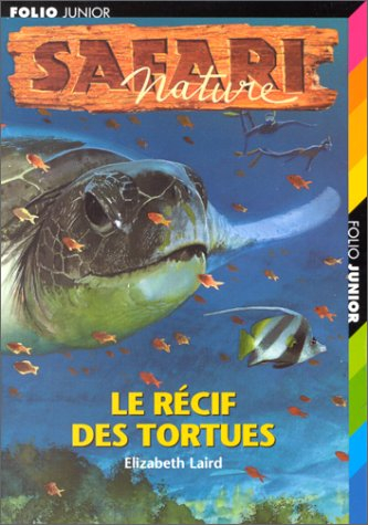 Safari nature. Vol. 8. Le récif des tortues
