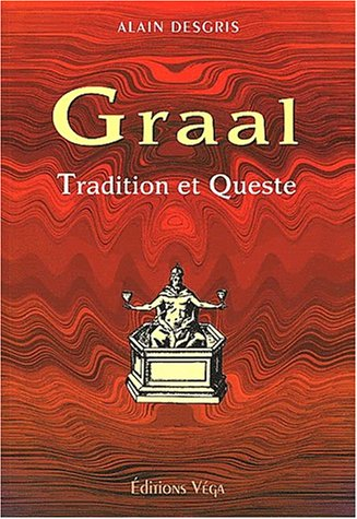Le Graal : tradition et queste