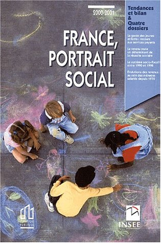 La France, portrait social : 2000-2001 : tendances et bilan & quatre dossiers