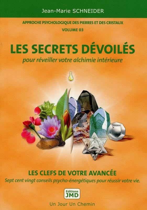 Approche psychologique des pierres et des cristaux. Les secrets dévoilés : pour réveiller votre alch
