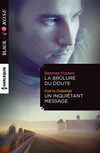 La brûlure du doute. Un inquiétant message