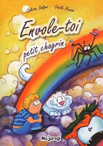 Envole-toi petit chagrin