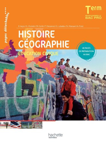 Histoire géographie, éducation civique, terminale professionnelle, bac pro